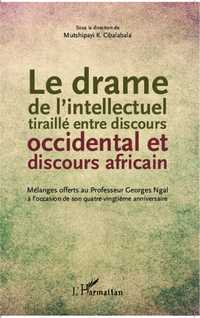 M. K. Cibalabala (dir.), Le Drame de l'intellectuel tiraillé entre discours occidental et discours africain