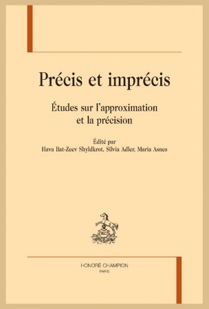 H. Bat-Zeev Shyldkrot, S. Adler, M. Asnes (dir.), Précis et Imprécis. Etudes sur l'approximation et la précision