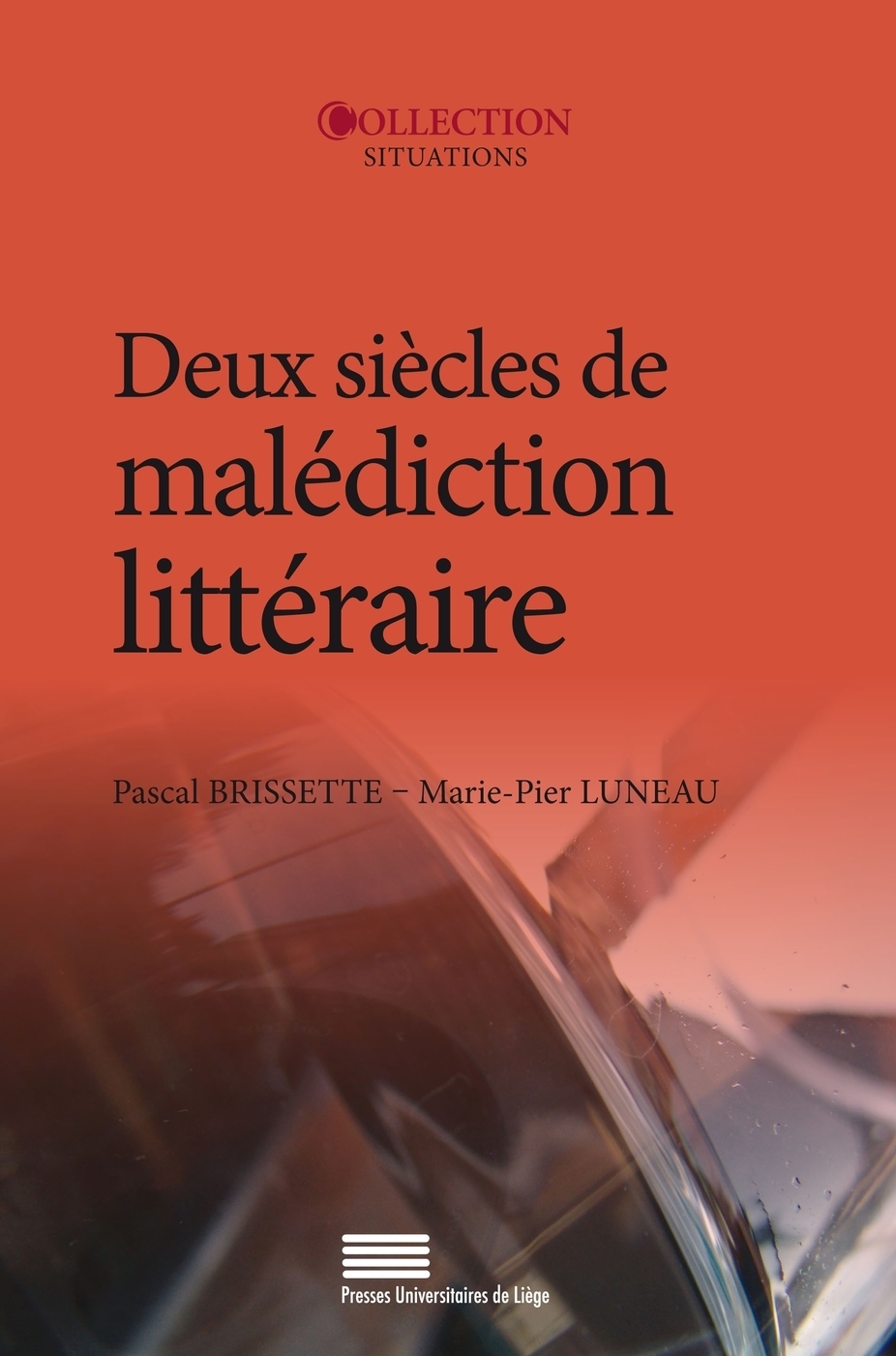 P. Brissette et M.-P. Luneau (dir.), Deux siècles de malédiction littéraire