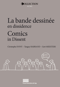 Ch. Dony, T. Habrand et G. Meesters (dir.), La Bande dessinée en dissidence / Comics in dissent