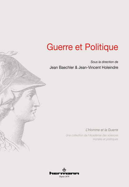 J. Baechler & J.-V. Holeindre (dir.), Guerre et politique  