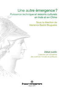 M. Bastid-Brugière (dir.), Une autre émergence ?  Puissance technique et ressorts culturels en Inde et en Chine