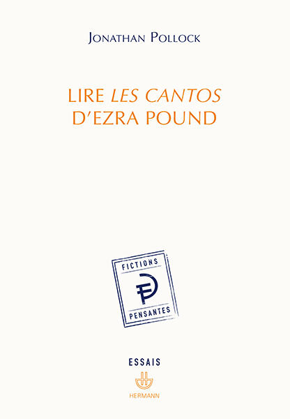 J. Pollock, Lire Les Cantos d'Ezra Pound