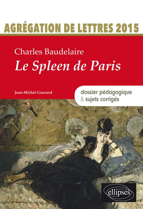 J.-M. Gouvard, Baudelaire. Le Spleen de Paris