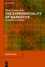 Caracciolo, Marco, The Experientiality of Narrative. An Enactivist Approach