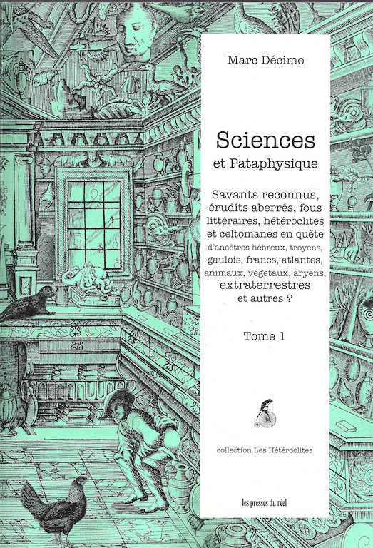 M. Decimo, Sciences et Pataphysique – Tome I 