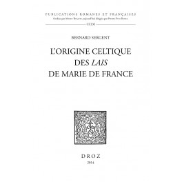 B. Sergent, L'Origine celtique des Lais de Marie de France