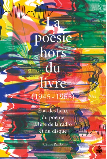 C. Pardo, La poésie hors du livre (1945-1965). État des lieux du poème à l