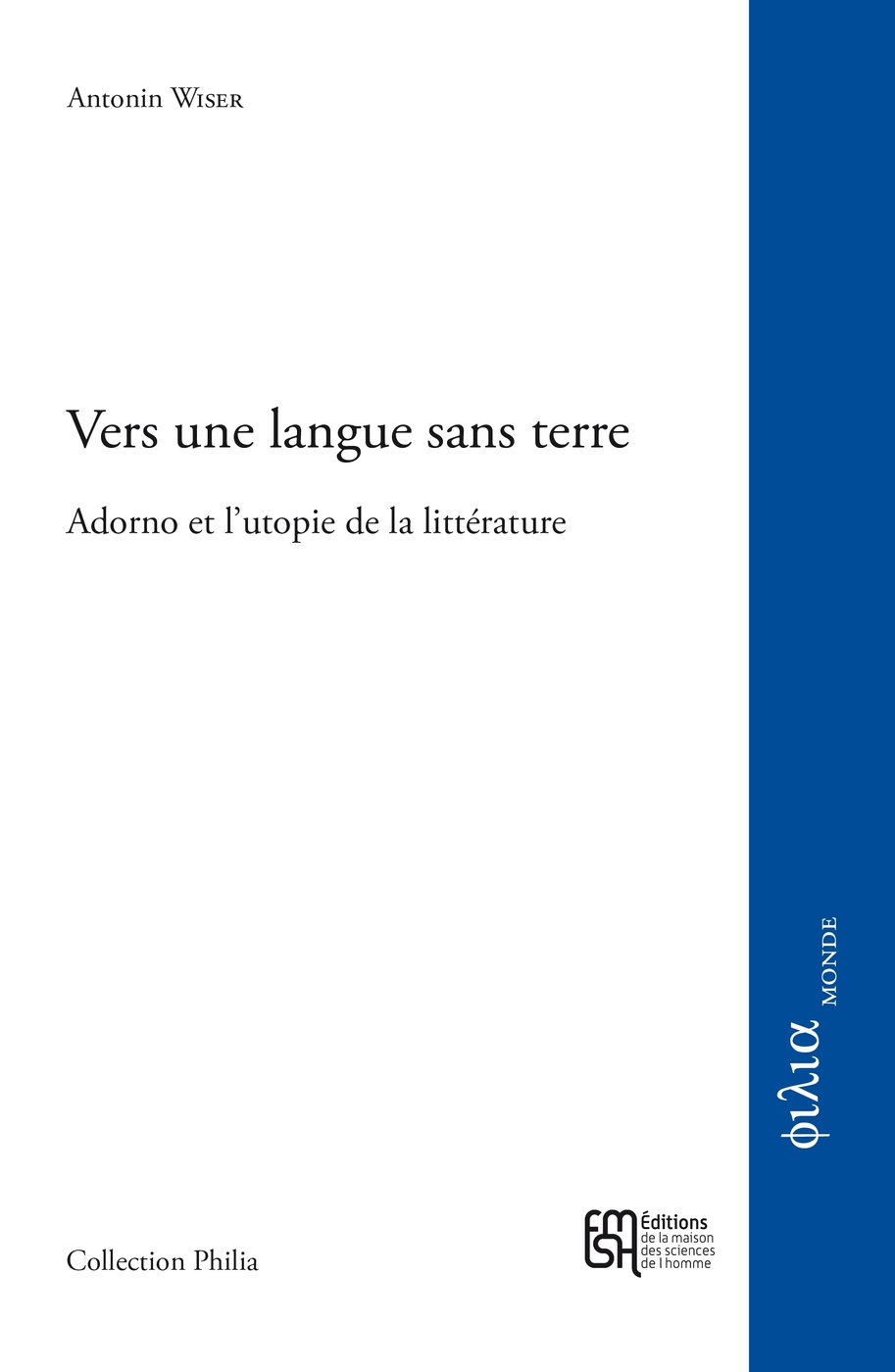 A. Wiser, Vers une langue sans terre. Adorno et l'utopie de la littérature