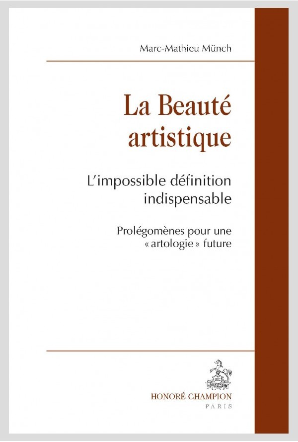 M.-M. Münch, La Beauté artistique. L’impossible définition indispensable. Prolégomènes pour une « artologie » future