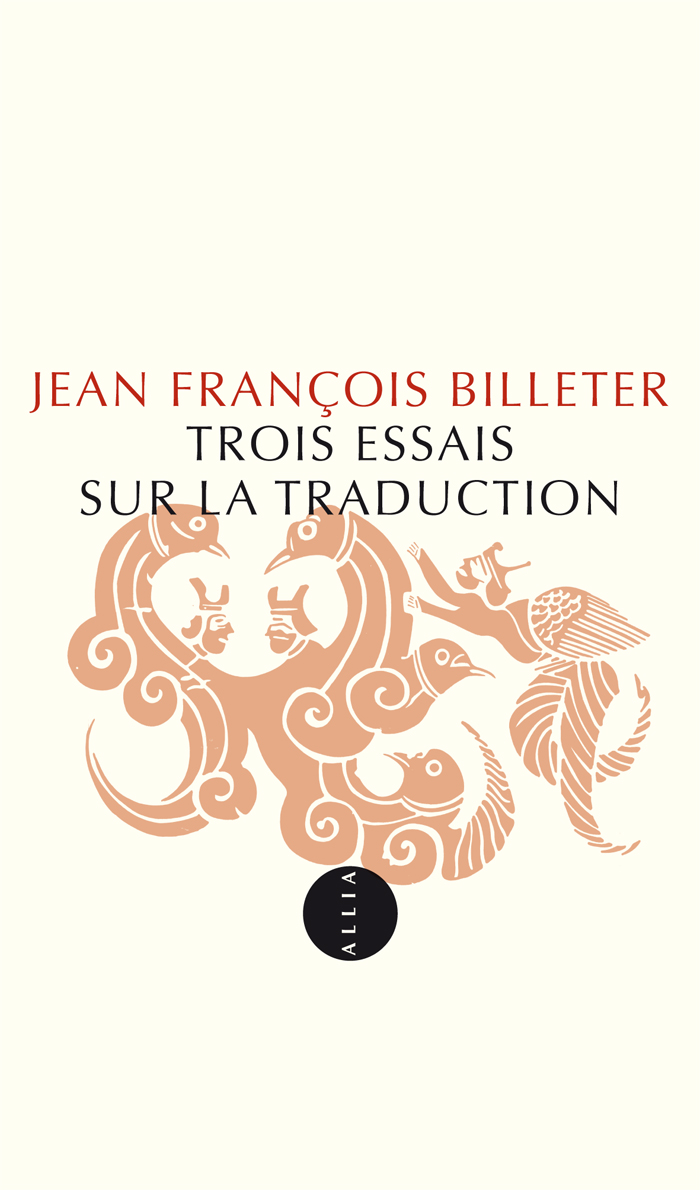 J. F. Billeter, Trois essais sur la traduction