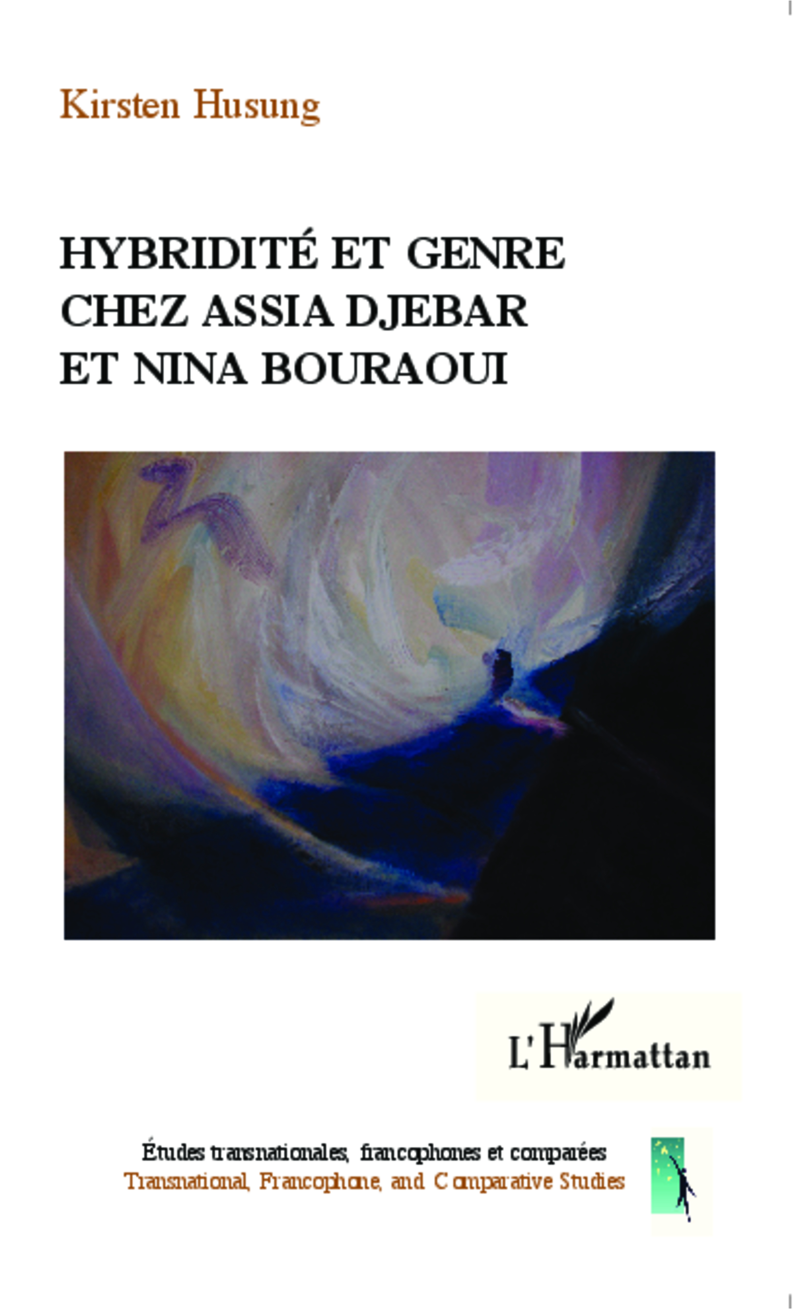 K. Husung, Hybridité et genre chez Assia Djebar et Nina Bouraoui