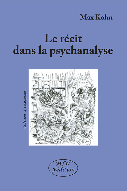 M. Kohn, Le récit dans la psychanalyse