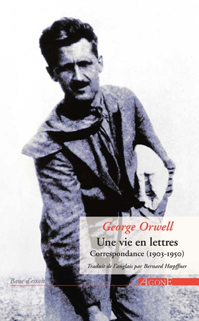 G. Orwell, Une vie en lettres
