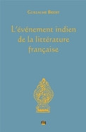 G. Bridet, L'Événement indien de la littérature française