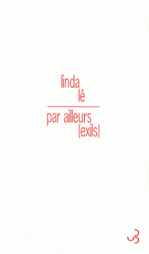 Lê Linda, Par ailleurs (exils)