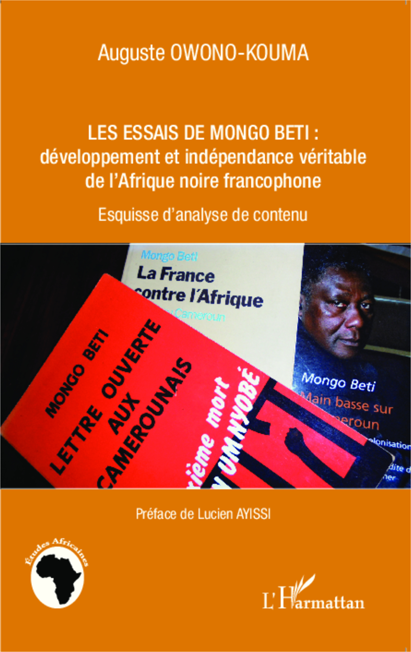 A. Owono-Kouma, Les Essais de Mongo Beti : développement et indépendance véritable de l'Afrique noire francophone