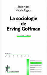 J. Nizet, N. Rigaux, La sociologie de Erving Goffman