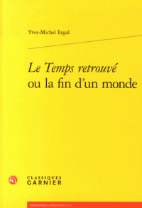 Ergal (Yves-Michel), Le Temps retrouvé ou la fin d'un monde