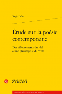 R. Lefort, Étude sur la poésie contemporaine. Des affleurements du réel à une philosophie du vivre