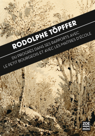 R. Töpffer, Du Progrès dans ses rapports avec le Petit Bourgeois et avec les Maîtres d'École