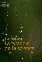 P. Feyerabend, La Tyrannie de la science
