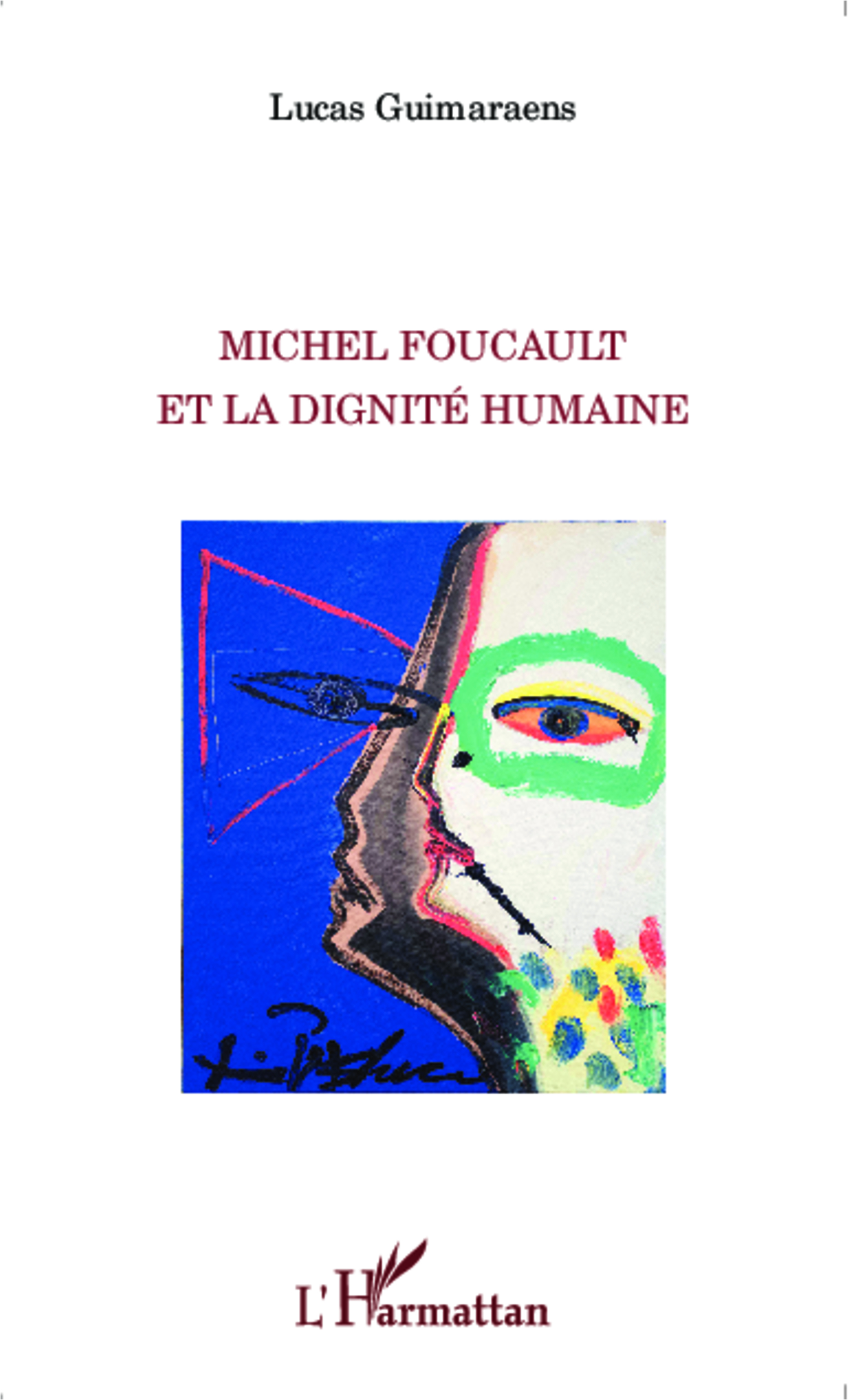 L. Guimaraens, Michel Foucault et la dignité humaine