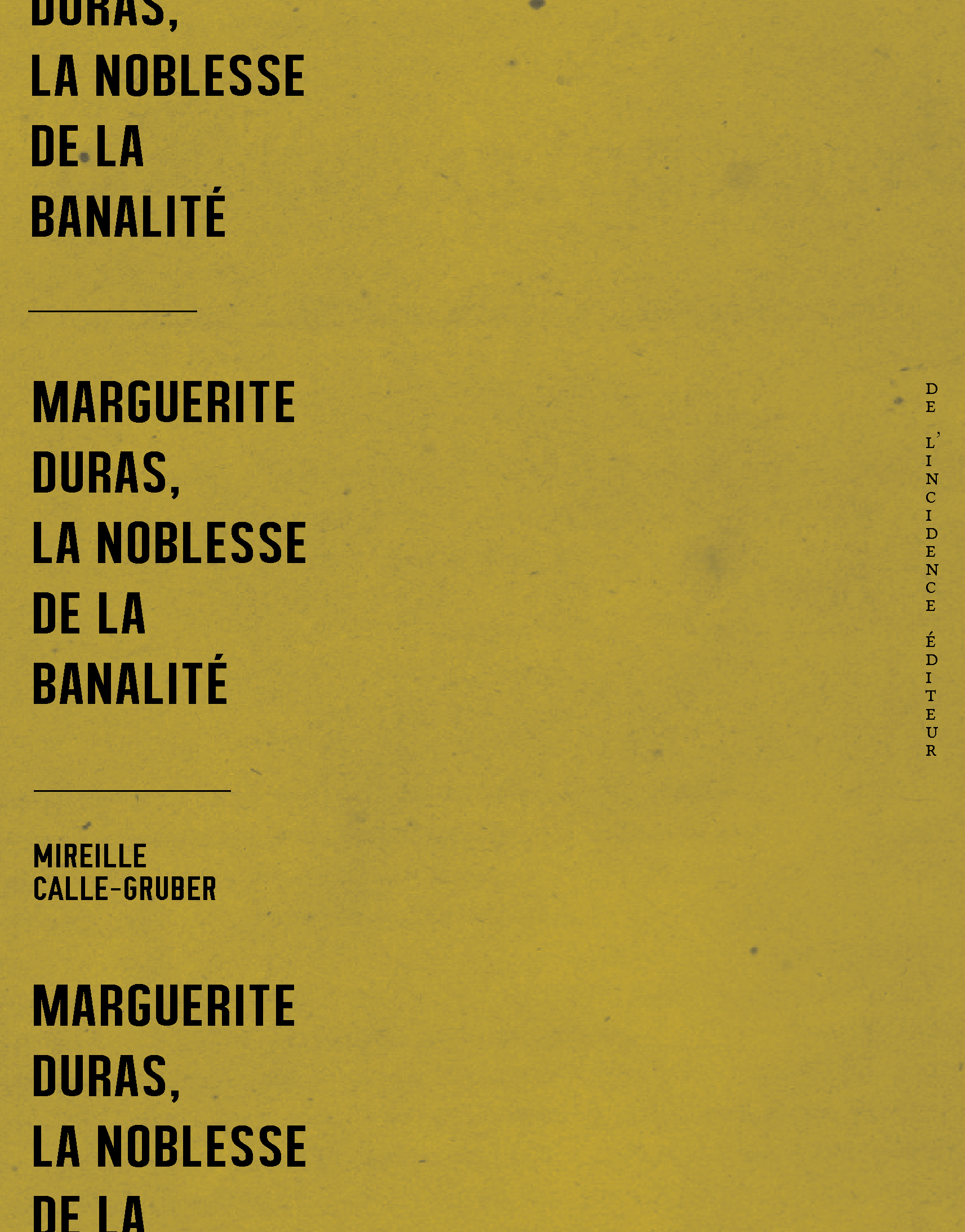 Mireille Calle-Gruber, Marguerite Duras, la noblesse de la banalité