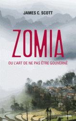 J.C. Scott, Zomia ou l'art de ne pas être gouverné