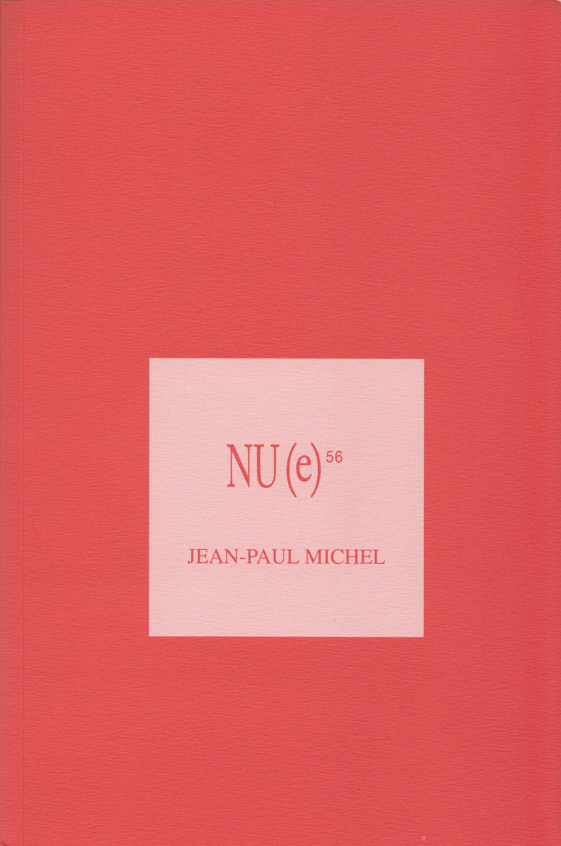 Nu(e), n°56: Jean-Paul Michel (M. Gosztola, dir.)