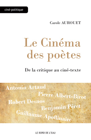 C. Aurouet, Le cinéma des poètes. De la critique au ciné-texte