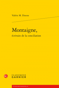 V. M. Dionne, Montaigne, écrivain de la conciliation