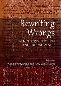 A. Kimyongür, A. Wigelsworth (dir.), Rewriting Wrongs. French Crime Fiction and the Palimpsest