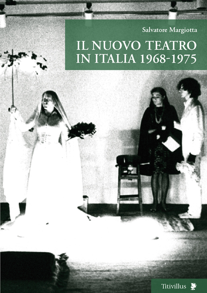 S. Margiotta, Il Nuovo Teatro in Italia 1968-1975