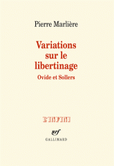 P. Marlière, Variations sur le libertinage. Ovide et Sollers
