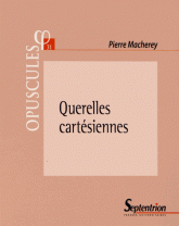 P. Macherey, Querelles cartésiennes