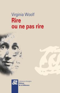 V. Woolf,  Rire ou ne pas rire