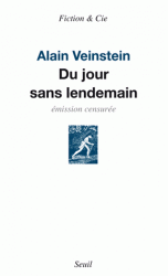 A. Veinstein, Du jour sans lendemain