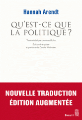 H. Arendt, Qu'est-ce que la politique ? (nouvelle éd.)