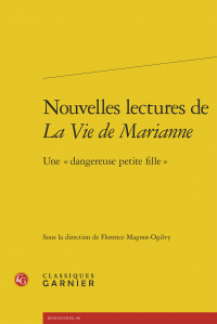 Nouvelles lectures de La Vie de Marianne. Une «dangereuse petite fille»