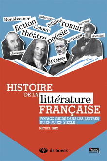 M. Brix, Histoire de la littérature française. Voyage guidé dans les lettres du XIe au XXe siècle