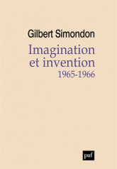 G. Simondon, Imagination et invention (1965-1966)