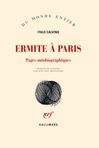 I. Calvino, Ermite à Paris: pages autobiographiques