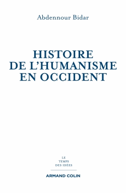 A. Bidar, Histoire de l'humanisme en Occident