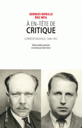 G. Bataille, É. Weil, À en-tête de Critique. Correspondance 1946-1951 (éd. S. Patron)