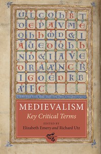 Elizabeth Emery, Richard Utz (dir.), Medievalism: Key Critical Terms