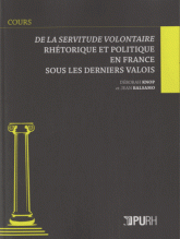 D. Knop & J. Balsamo, De la Servitude volontaire, Rhétorique et politique en France sous les derniers Valois