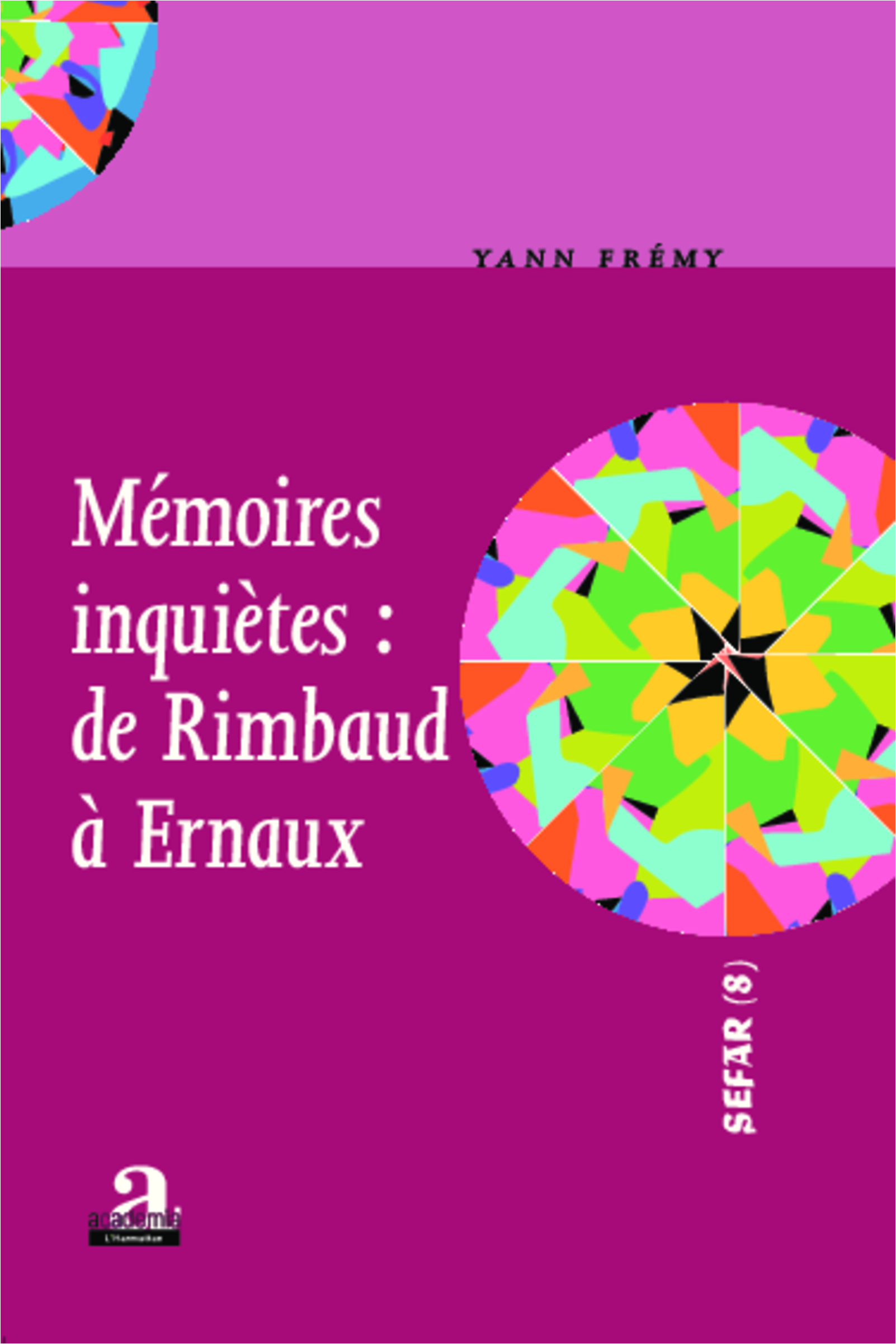 Y. Frémy, Mémoires Inquiètes : De Rimbaud à Ernaux