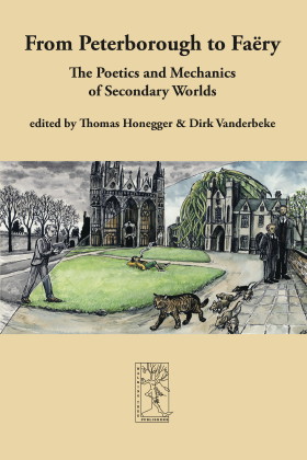 Thomas Honegger, Dirk Vanderbeke (dir.), From Peterborough to Faëry, The Poetics and Mechanics of Secondary Worlds