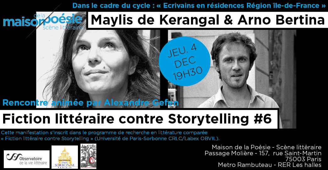 Fiction littéraire contre Storytelling: Alexandre Gefen/Maylis de Kerangal/Arno Bertina